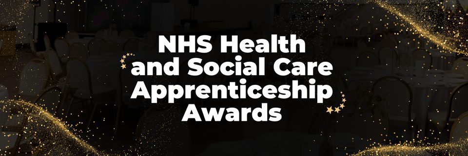 NHS Health an Social Care Apprenticeship Awards
